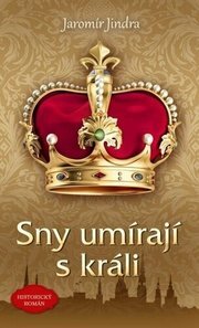 Sny umírají s králi