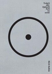 Tvůrčí akt: Způsob bytí ve světě