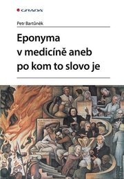 Po kom to slovo je aneb eponyma v medicíně