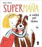 SuperMáňa a velká psí láska