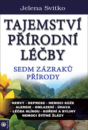 Tajemství přírodní léčby - Sedm zázraků přírody
