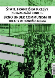 Štatl Františka Kressy / Československá televize – studio Brno.  Normalizační Brno III. + IV.