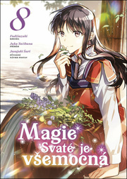 Magie Svaté je všemocná