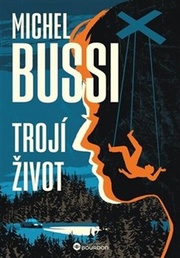 Trojí život