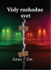 Vždy rozhodne svet