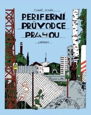 Periferní průvodce Prahou