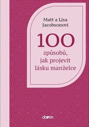 100 způsobů, jak projevit lásku manželce