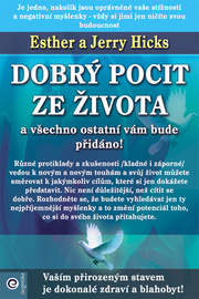Dobrý pocit ze života a všechno ostatní vám bude přidáno!