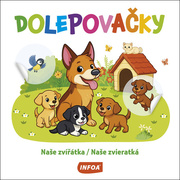 Dolepovačky - Naše zvieratká