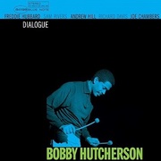 Bobby Hutcherson:  Dialogue