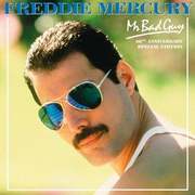 Freddie Mercury:  Mr. Bad Guy