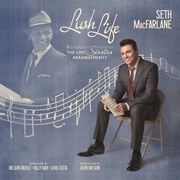 Seth MacFarlane:  Lush Life – The Lost Sinatra Arrangements
