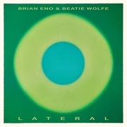Eno Brian/Wolfe Beatie:  Lateral