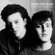 Tears For Fears: Songs From The Big Chair