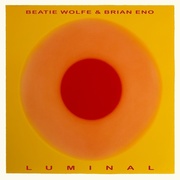 Eno Brian/Wolfe Beatie:  Luminal
