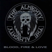Almighty: Blood, Fire & Love