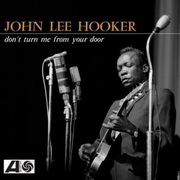 John Lee Hooker:  Don´T Turn Me From Your Door (Rsd 2024) / 140Gr.