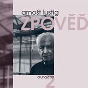 Arnošt Lustig:  Zpověď  2 / Audiokniha