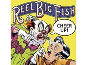 Reel Big Fish:  Cheer Up