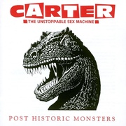 Carter The Unstoppable Sex Machine:  Post Historic Monsters