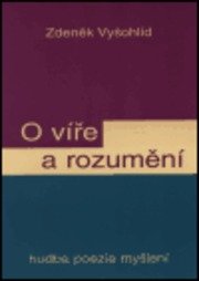O víře a rozumění
