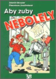Aby zuby nebolely
