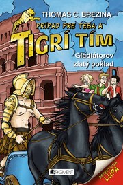 Tigrí tím – Gladiátorov zlatý poklad