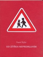 Od zítřka nepromluvím