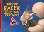 Doktor Racek jede na prázdniny
