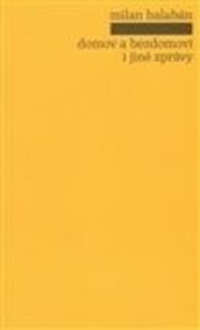 Domov a bezdomoví i jiné zprávy