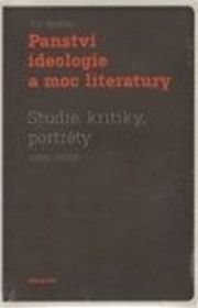 Panství ideologie a moc literatury
