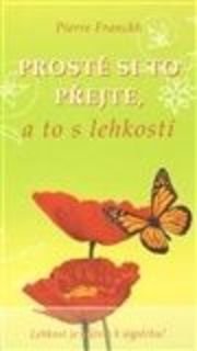 Prostě si to přejte, a to s lehkostí