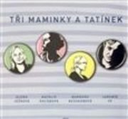 Tři maminky a tatínek