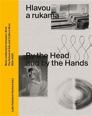 Hlavou a rukama / By the Head and by the Hands