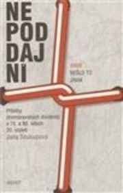 Nepoddajní aneb Nešlo to jinak