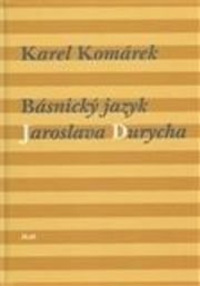 Básnický jazyk Jaroslava Durycha