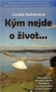 Kým nejde o život...