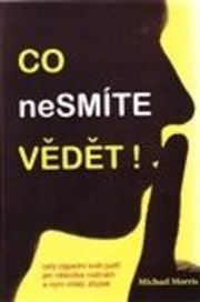 Co nesmíte vědět!