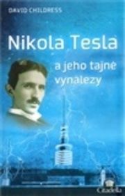 Nikola Tesla a jeho tajné vynálezy