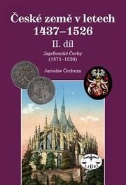 České země v letech  1437–1526, II. díl.