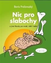 Nic pro slabochy