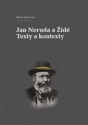 Jan Neruda a Židé. Texty a kontexty