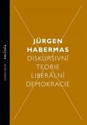 Diskursivní teorie liberální demokracie