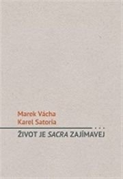 Život je sacra zajímavý