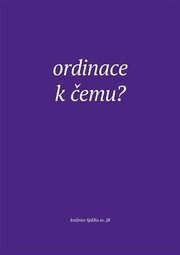 Ordinace. K čemu?