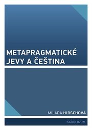 Metapragmatické jevy a čeština