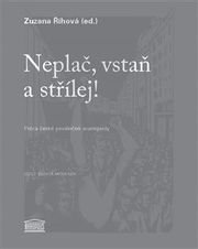 Neplač, vstaň a střílej!