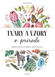 Maľovaná príroda. Tvary a vzory v prírode