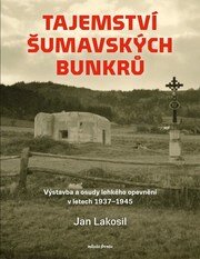 Tajemství šumavských bunkrů