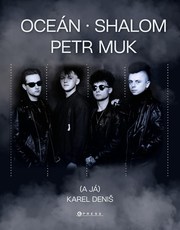 Oceán, Shalom, Petr Muk (a já)